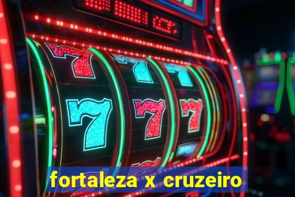 fortaleza x cruzeiro