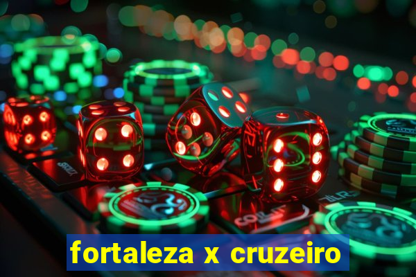 fortaleza x cruzeiro