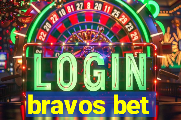 bravos bet