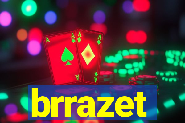 brrazet