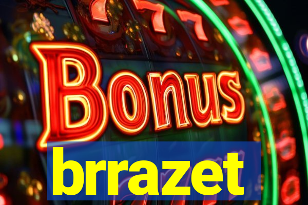 brrazet