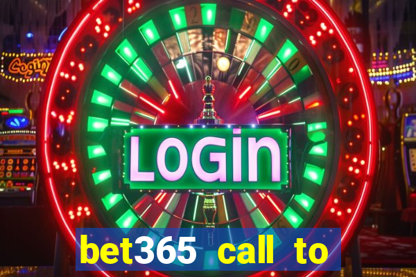 bet365 call to place a bet