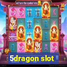 5dragon slot