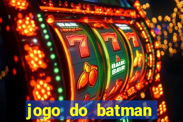 jogo do batman para celular