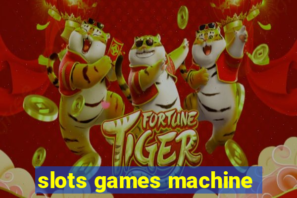 slots games machine