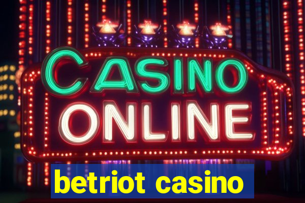 betriot casino