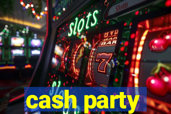 cash party