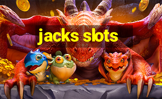 jacks slots