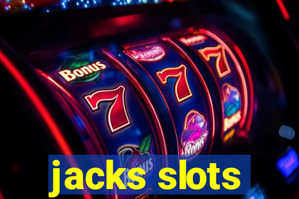 jacks slots