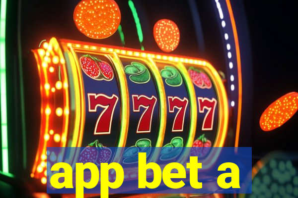 app bet a