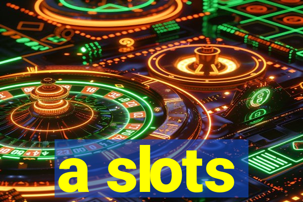 a slots