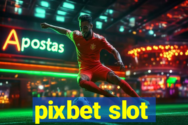 pixbet slot