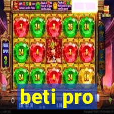 beti pro