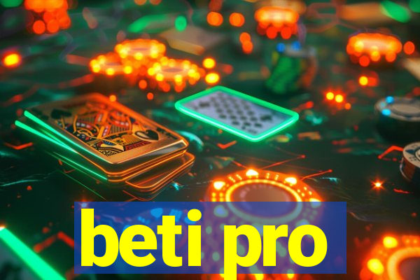 beti pro