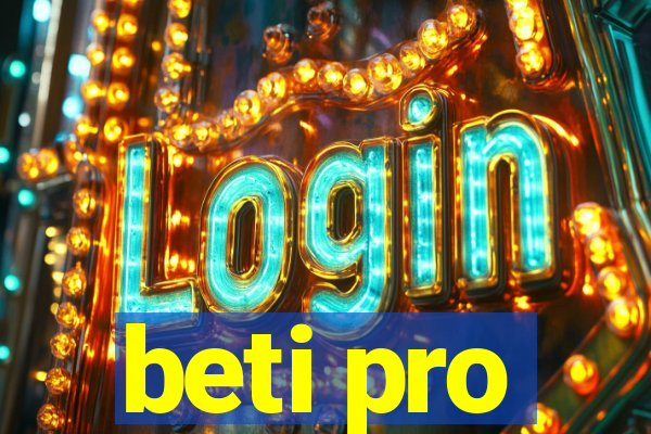 beti pro