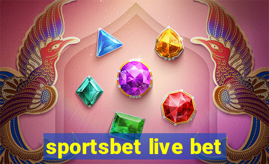 sportsbet live bet