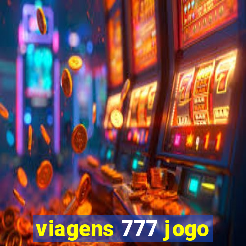 viagens 777 jogo