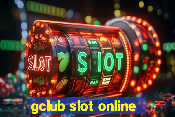 gclub slot online