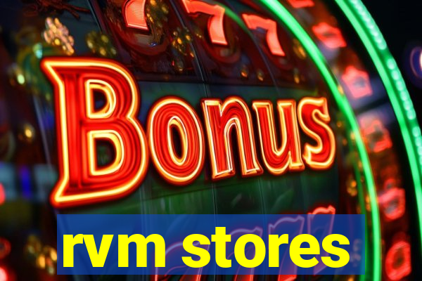 rvm stores