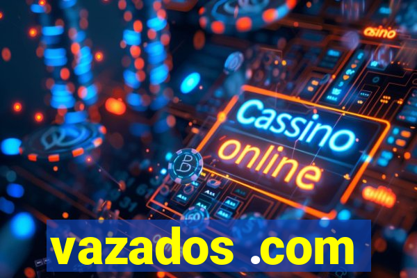 vazados .com