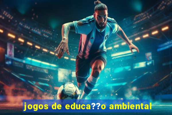 jogos de educa??o ambiental