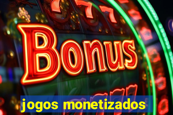 jogos monetizados