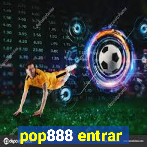 pop888 entrar