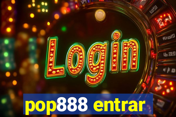 pop888 entrar