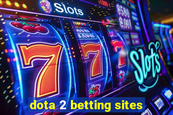 dota 2 betting sites