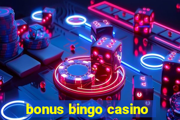 bonus bingo casino