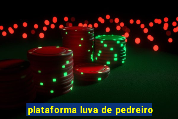 plataforma luva de pedreiro