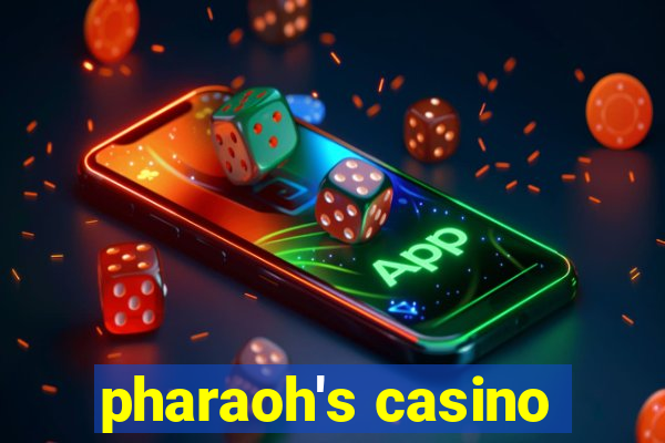 pharaoh's casino