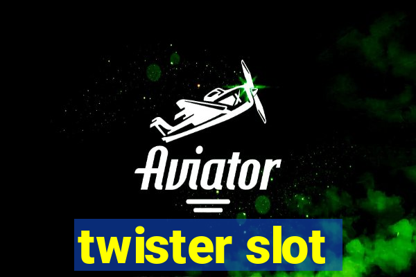 twister slot