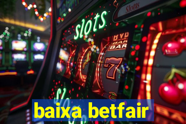 baixa betfair