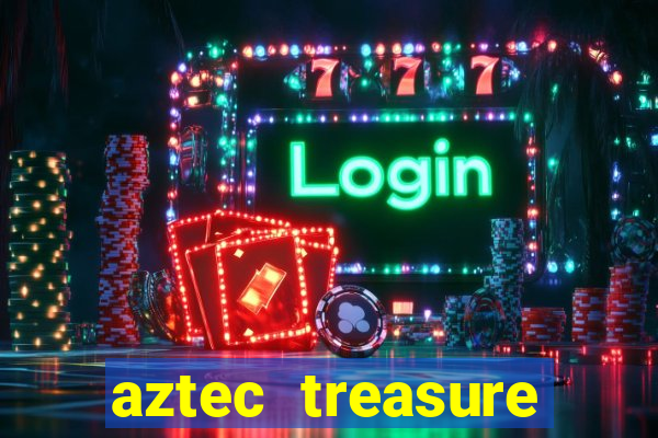 aztec treasure slots free