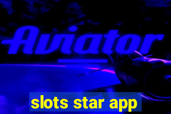 slots star app