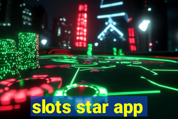 slots star app