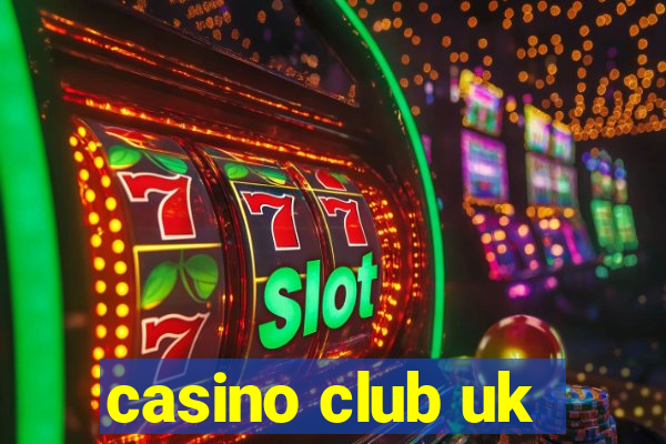 casino club uk