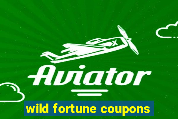 wild fortune coupons