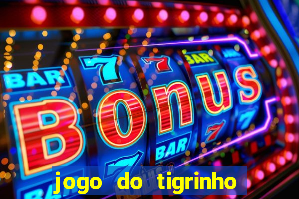 jogo do tigrinho é liberado