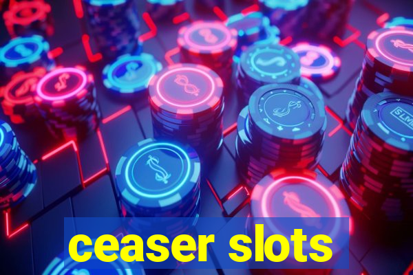 ceaser slots