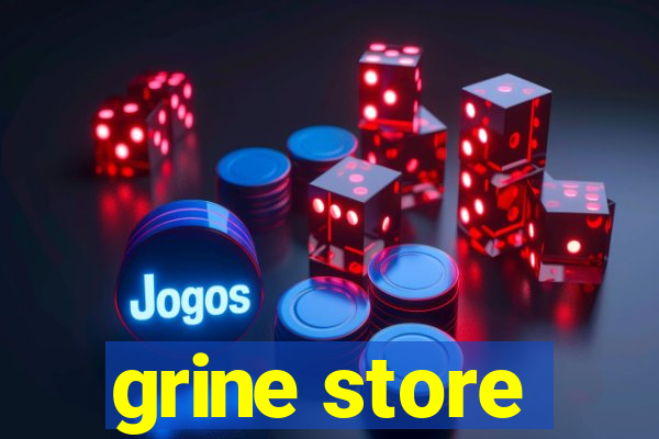 grine store