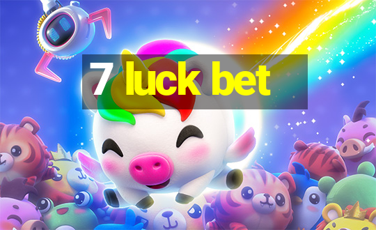 7 luck bet