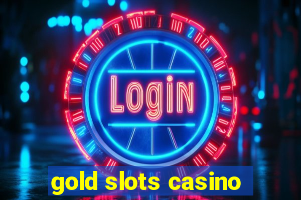 gold slots casino