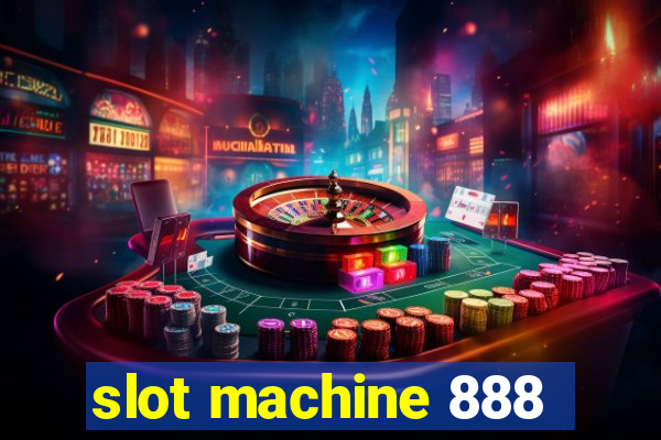 slot machine 888