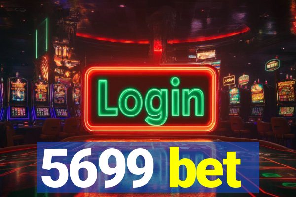 5699 bet