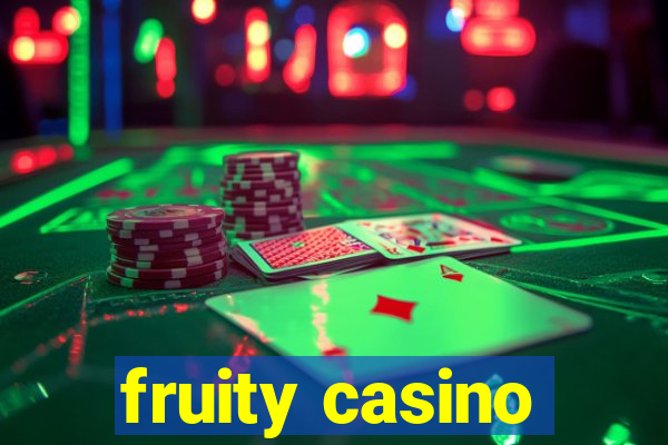 fruity casino