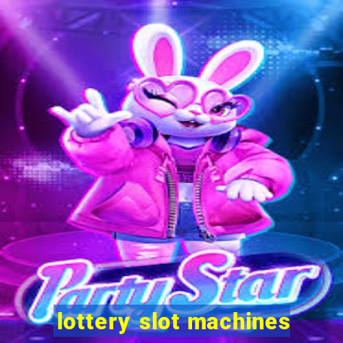 lottery slot machines