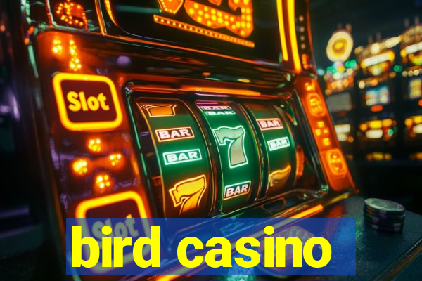 bird casino