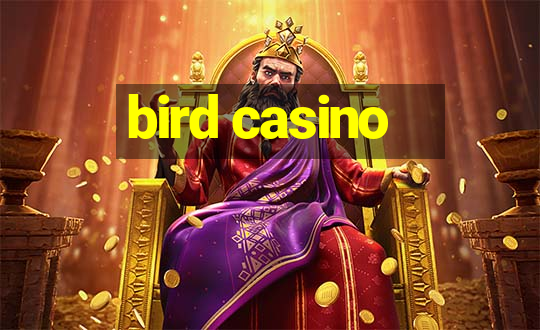 bird casino